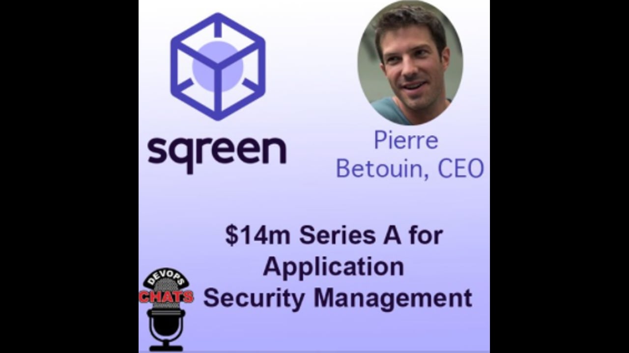 EP 180: Sqreen Raises $14m For Application Security Management