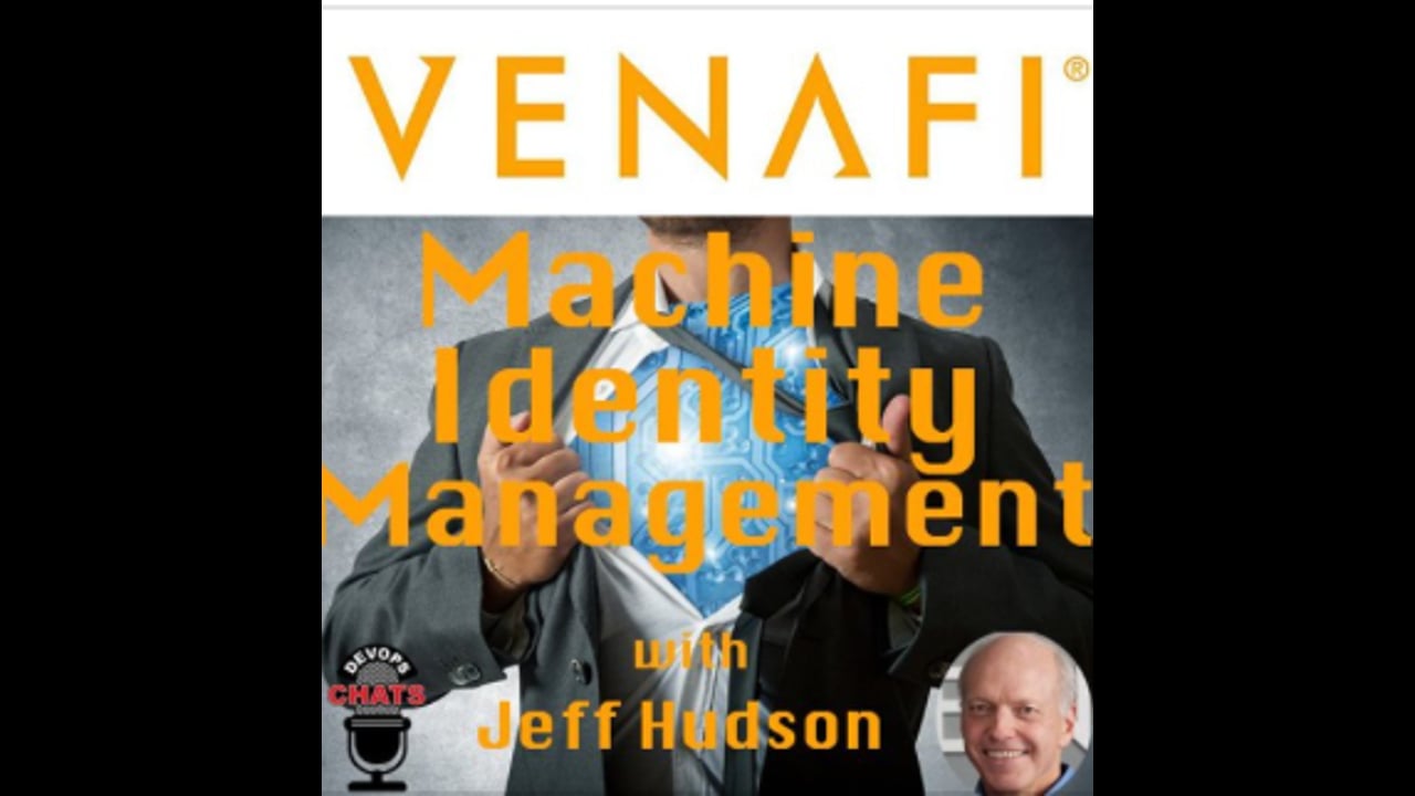EP 154: Machine Identity is as Important as Personal Identity