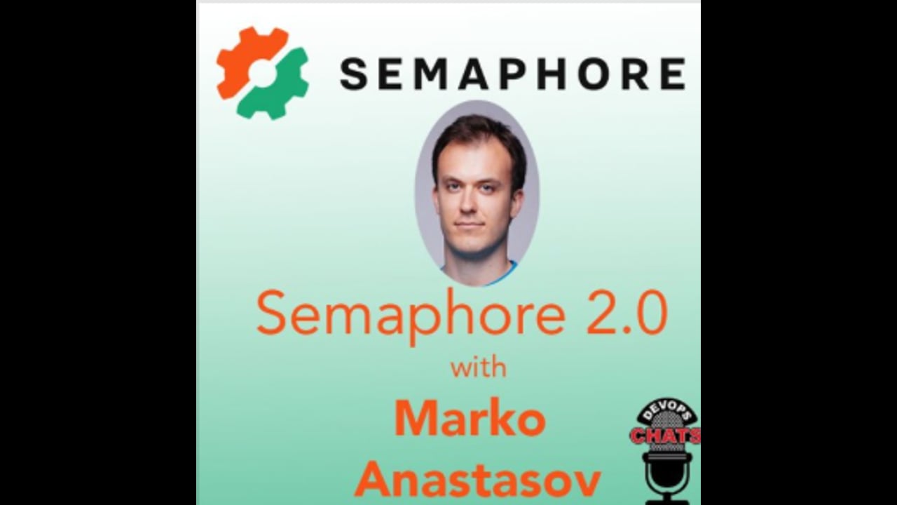 EP 143: Semaphore 2.0 with Marko Anastasov