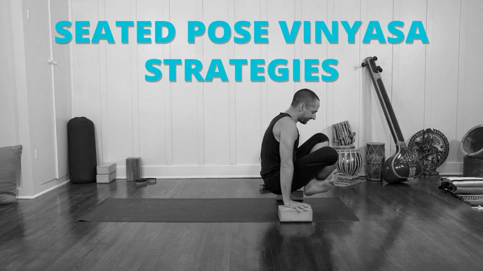 Seated Pose Vinyasa Strategies