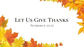 Numbers 6:22-27; Dr. Tyler; Nov 24, 2019