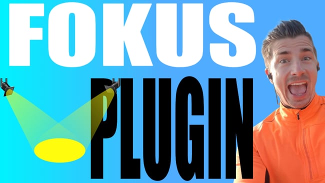 Das neue Fokus Plugin (Erweiterung)
