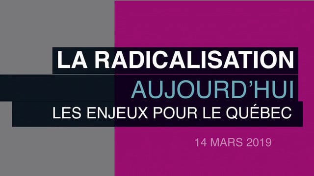 Conférence: «La radicalisation aujourd’hui: les enjeux pour le Québec»