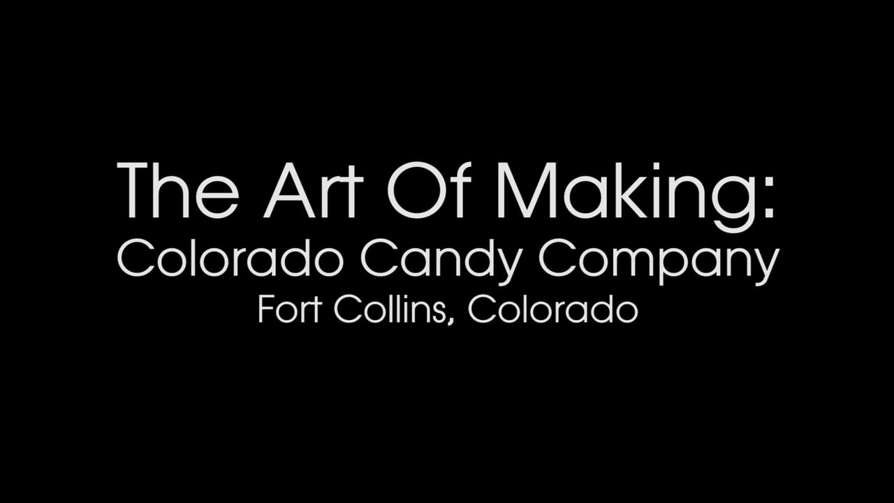 The Art of Making: Colorado Candy Company