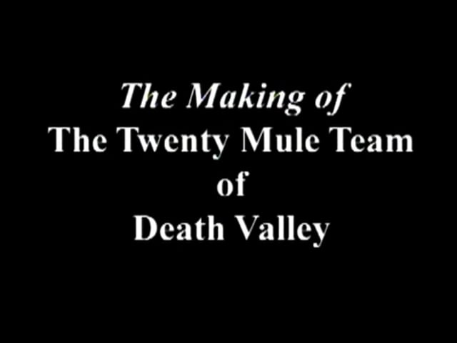 Making of The 20 Mule Team of Death Valley - a-part 1