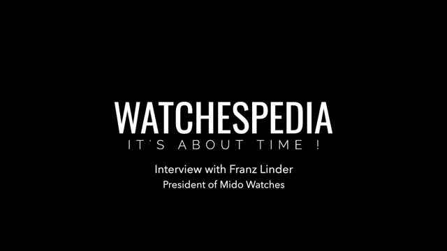 Interview with Franz Linder President of MIDO WATCHES