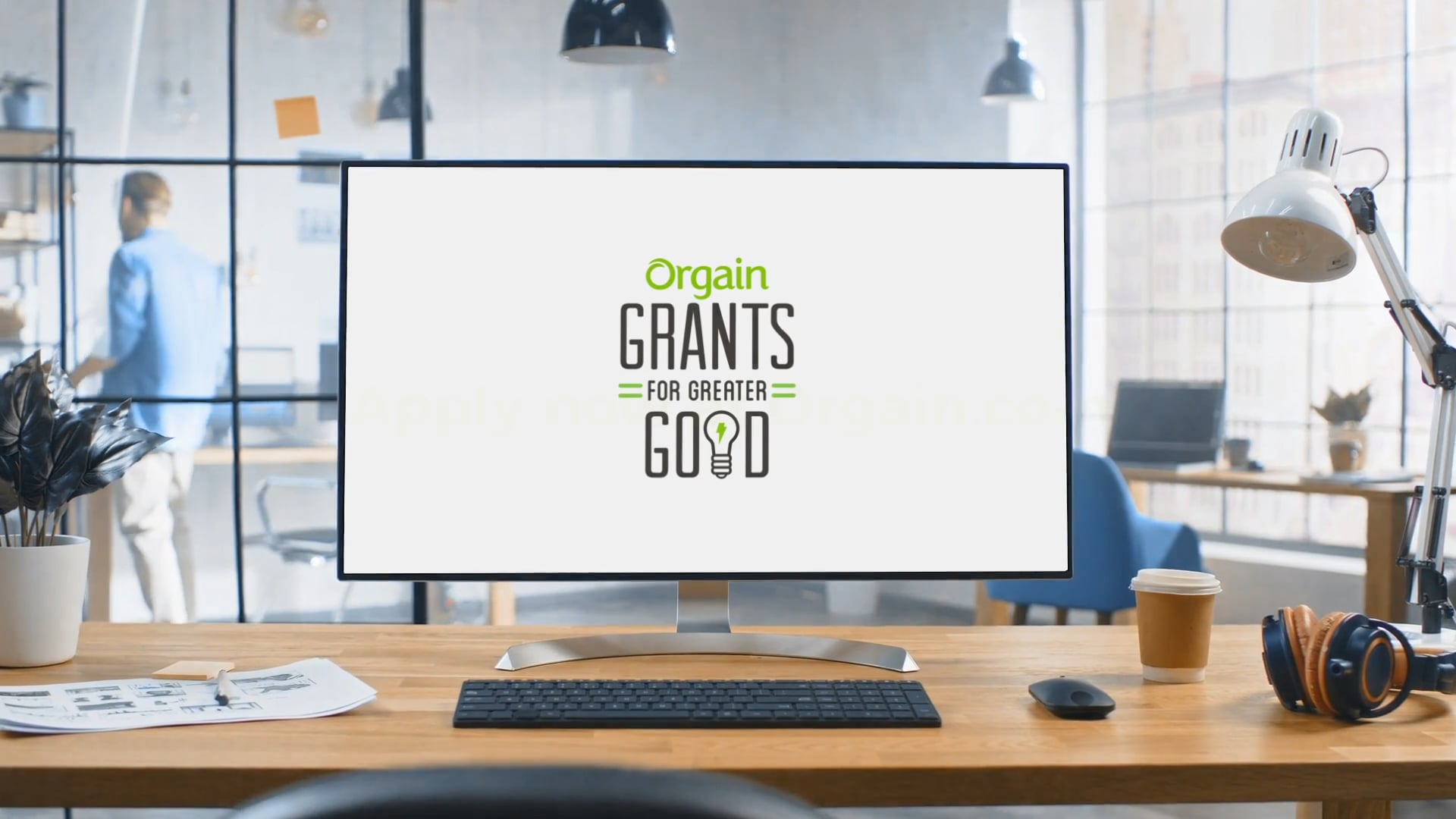 ORGAIN | :60 GRANTS FOR GREATER GOOD