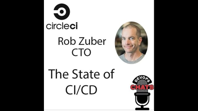EP 120: The State of CICD with Rob Zuber of CircleCI