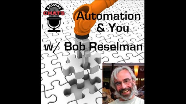 EP 118: Automation with Bob Reselman