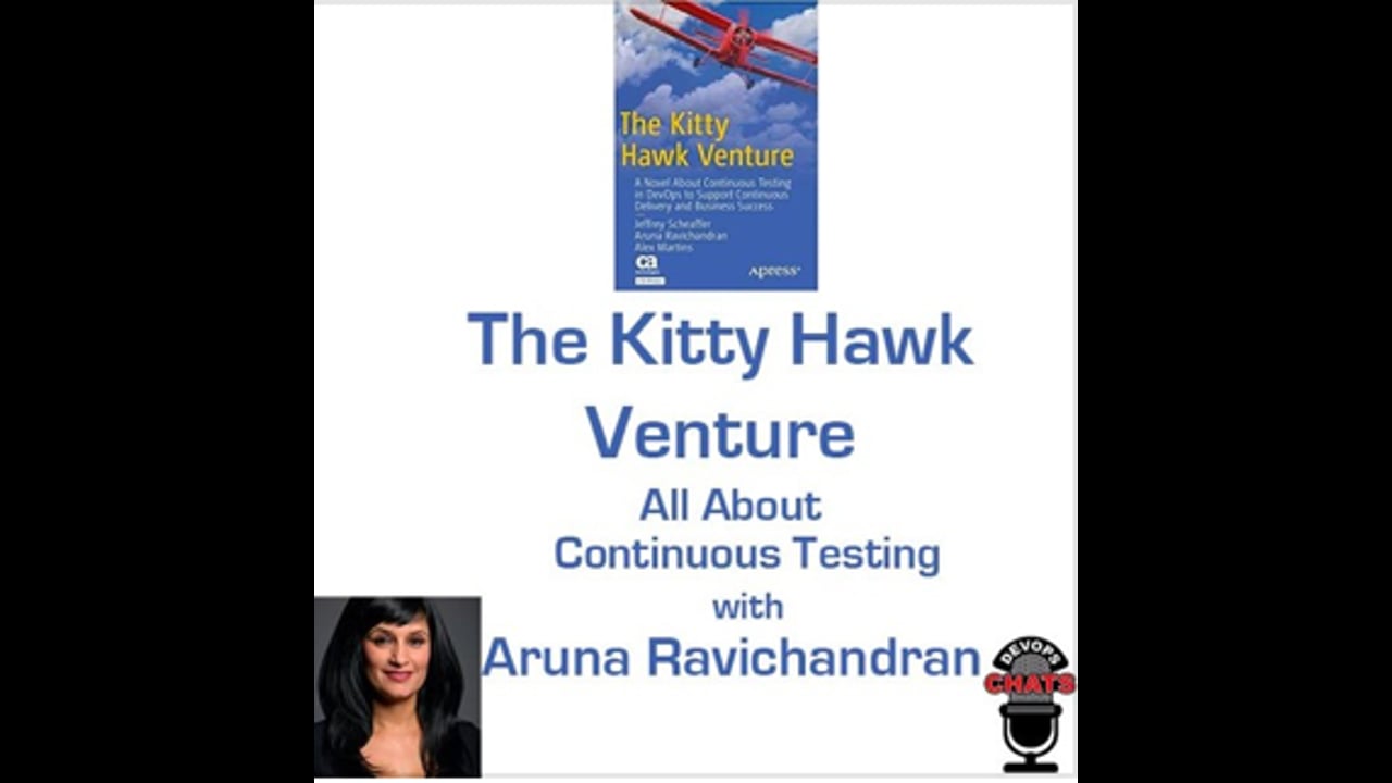 EP 117: Aruna Ravichandran, The Kitty Hawk Venture & Continuous Testing