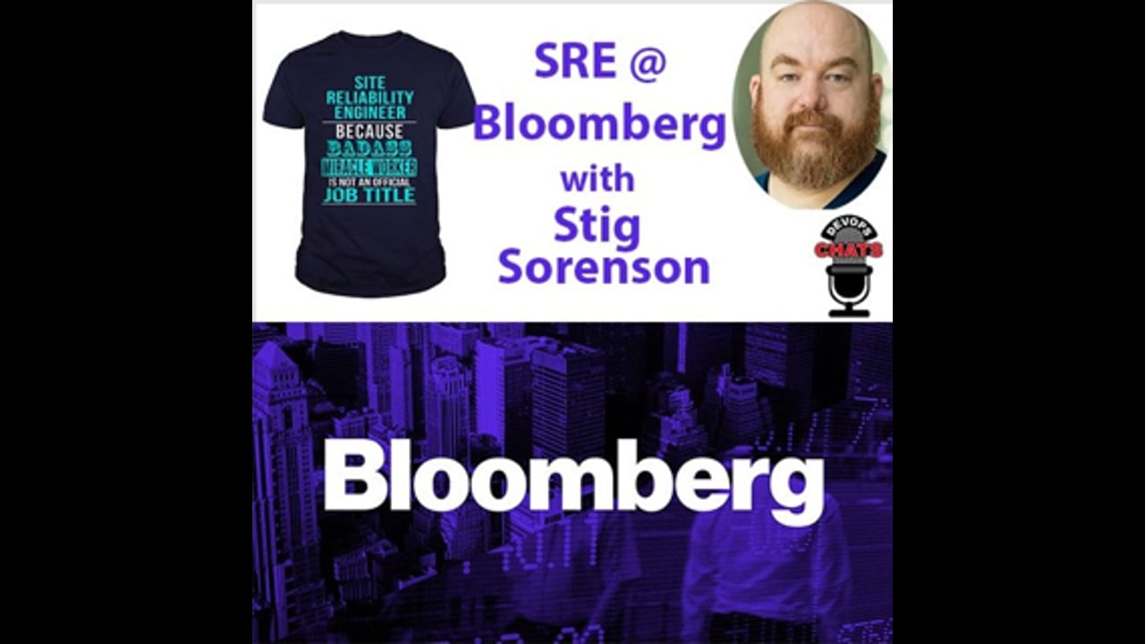 EP 110: Site Reliability Engineering (SRE) @ Bloomberg w Stig Sorenson