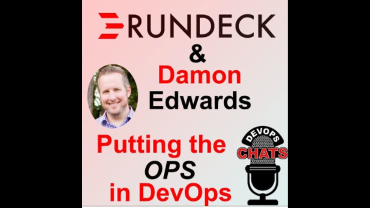 EP 68: Putting the Ops in DevOps, Rundeck with Damon Edwards