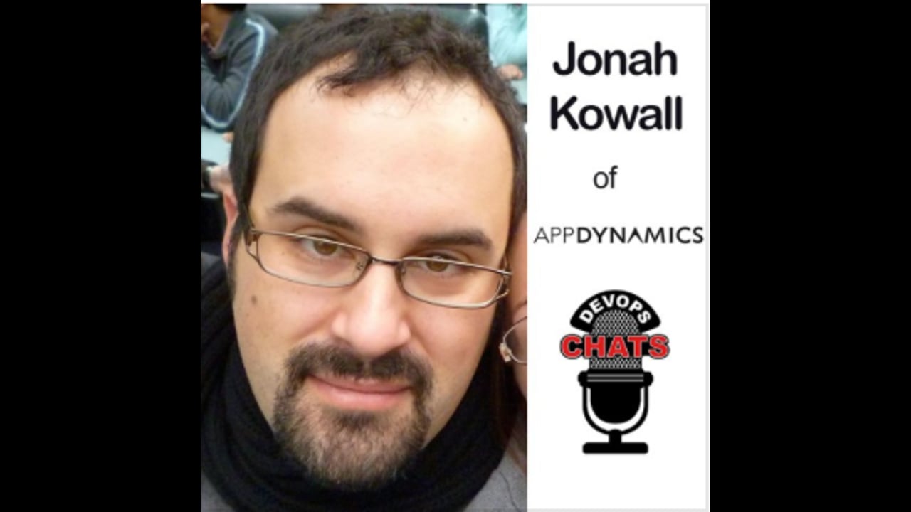 EP 47: The Evolution of APM with Jonah Kowall of Appdynamics