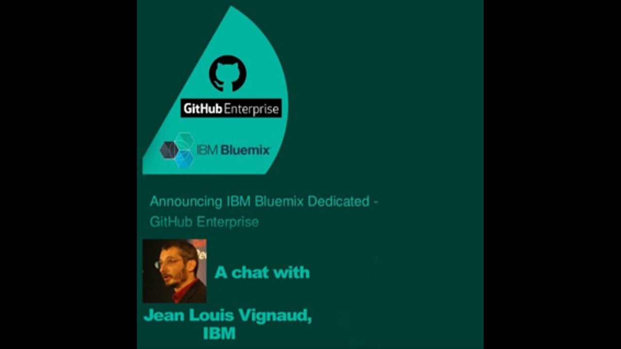 EP 21: GitHub Enterprise as a Service with Jean Louis Vignaud of IBM