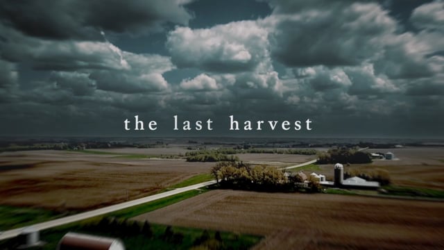 The Last Harvest - Documentary