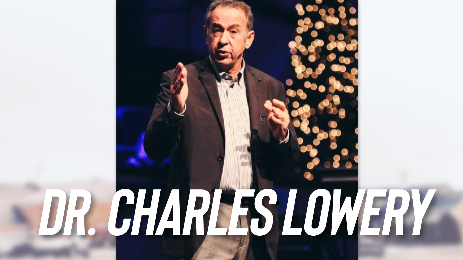 Dr. Charles Lowery - 12/8/19 on Vimeo