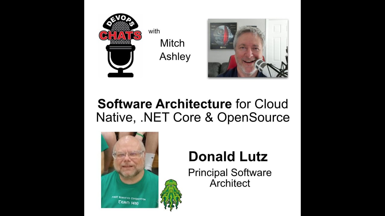 EP 254: Software Architecture for Cloud Native, .NET Core, & Open Source, Donald Lutz