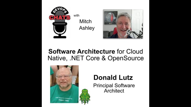 EP 254: Software Architecture for Cloud Native, .NET Core, & Open Source, Donald Lutz