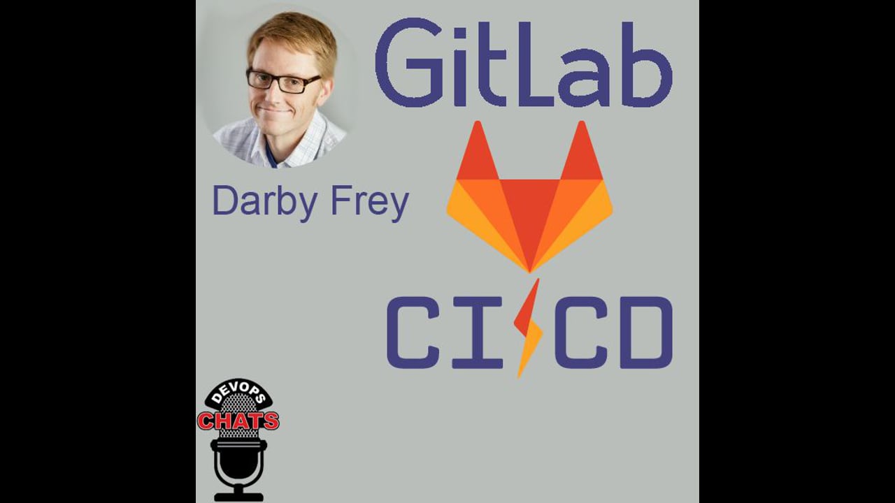 EP 256: The State of CI/CD w/ Darby Frey GitLab