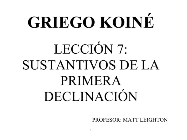 Griego bíblico, curso completo (8): Adjetivos de primera y segunda  declinación in ¡Por fin leo griego! on Vimeo