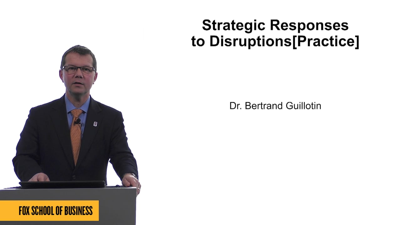 Strategic Responses to Disruptions[Practice]