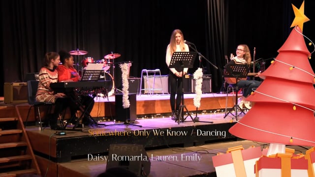 Somewhere Only We Know / Dancing - Daisy, Romarrla, Lauren, Emily