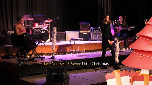 Have Yourself A Merry Little Christmas - Abbi, Alex & Kaitlin