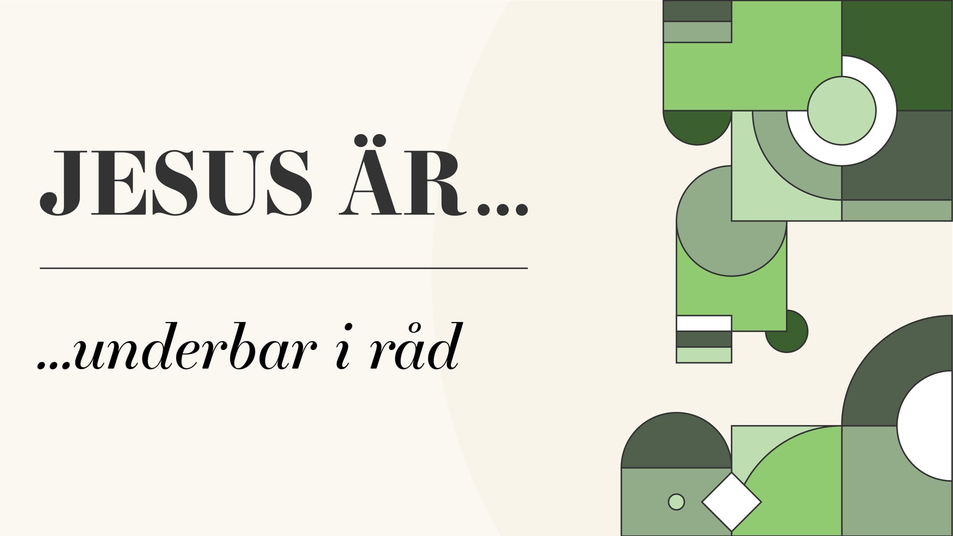 Jesus är… underbar i råd