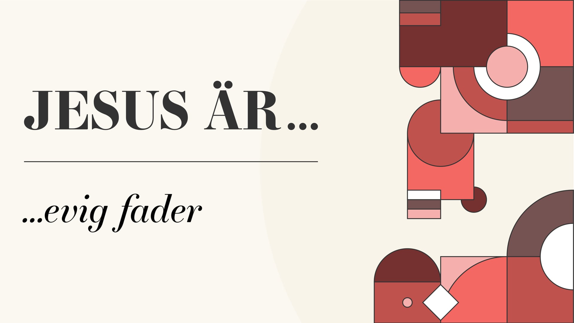 Jesus är…evig Fader