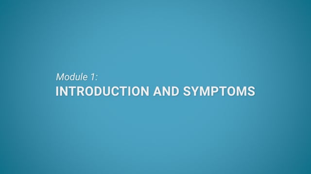 Module 01: Introduction and Symptoms - Video Thumbnail