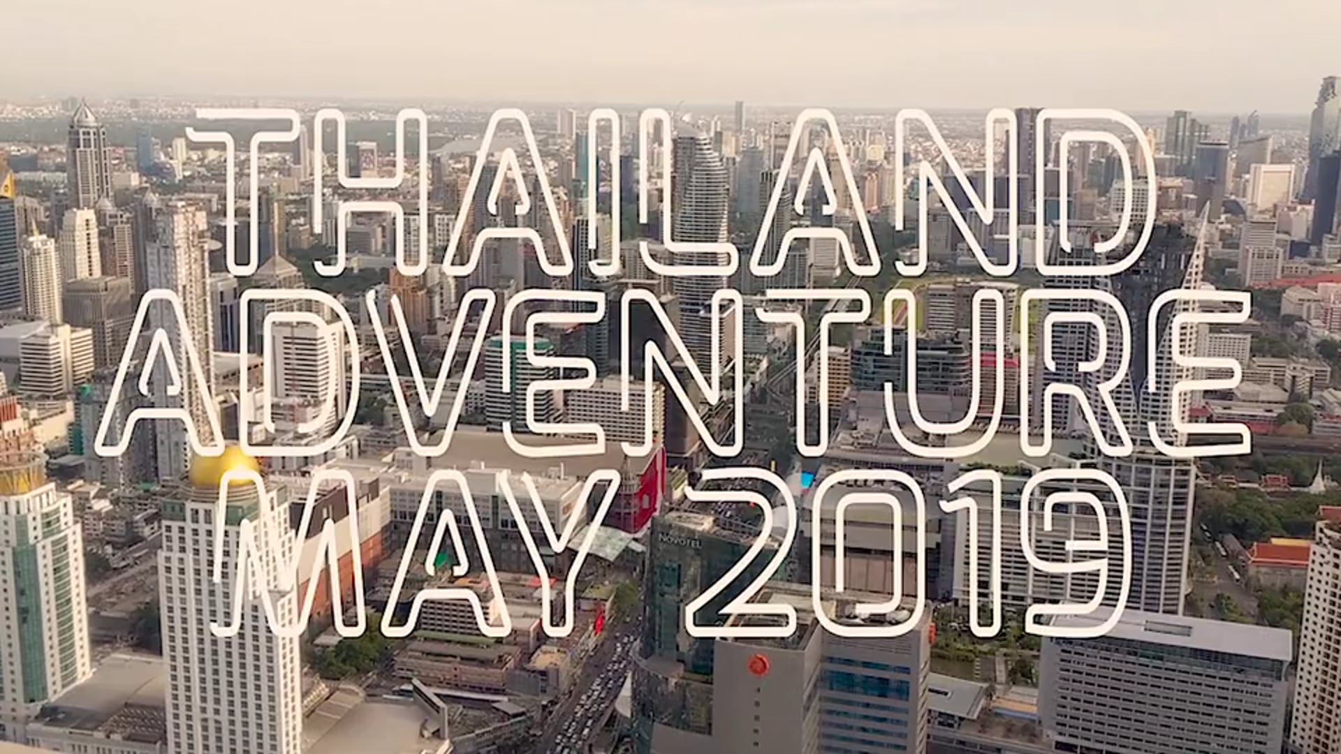 Thailand Adventure May 2019