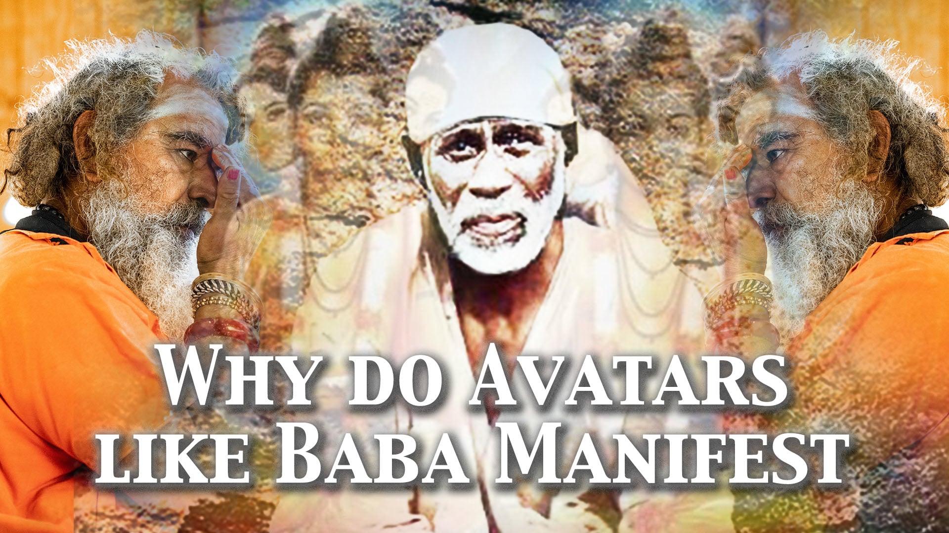Why Avatars Like Sai Baba Manifest