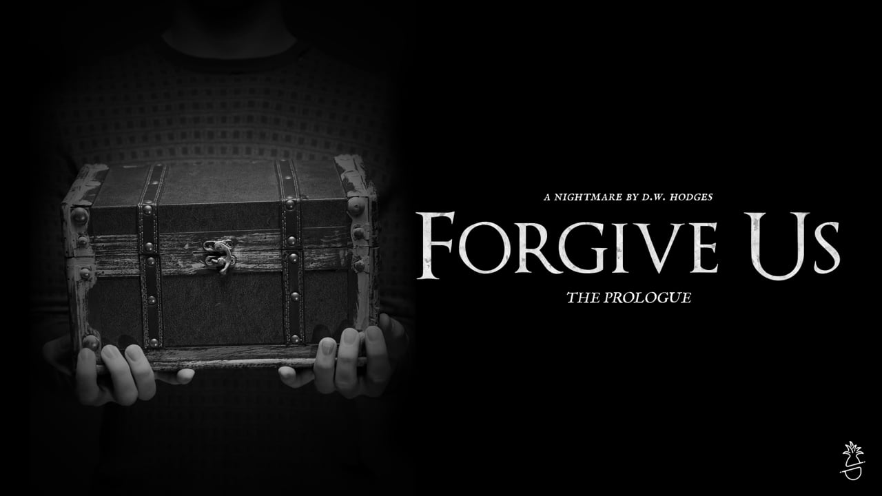 Forgive Us — Prologue