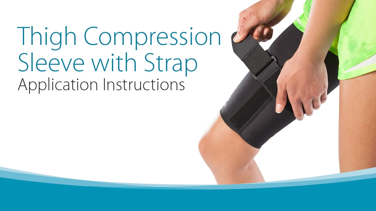 Thigh Compression Sleeve with Strap Application Instructions on Vimeo