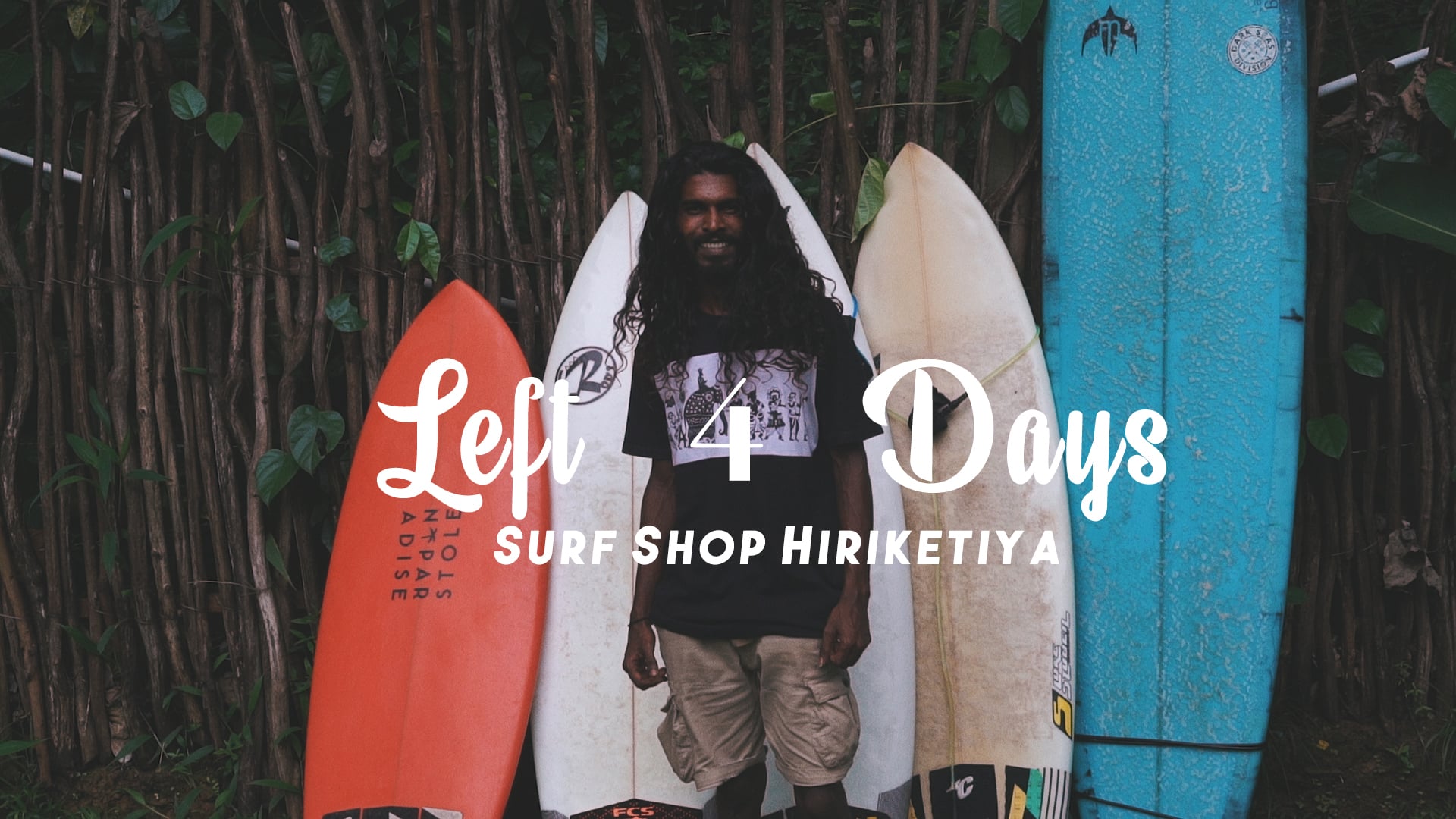 Left 4 Days | Surf Shop Hiriketiya