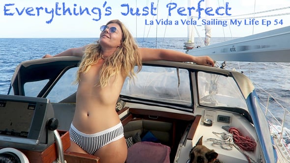 EVERYHING'S JUST PERFECT Ep 54 EivissaIbiza part 3. Portinatx Santa E...