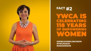 YWCA Oahu- Top 3 facts about 2018 Leadership Luncheon