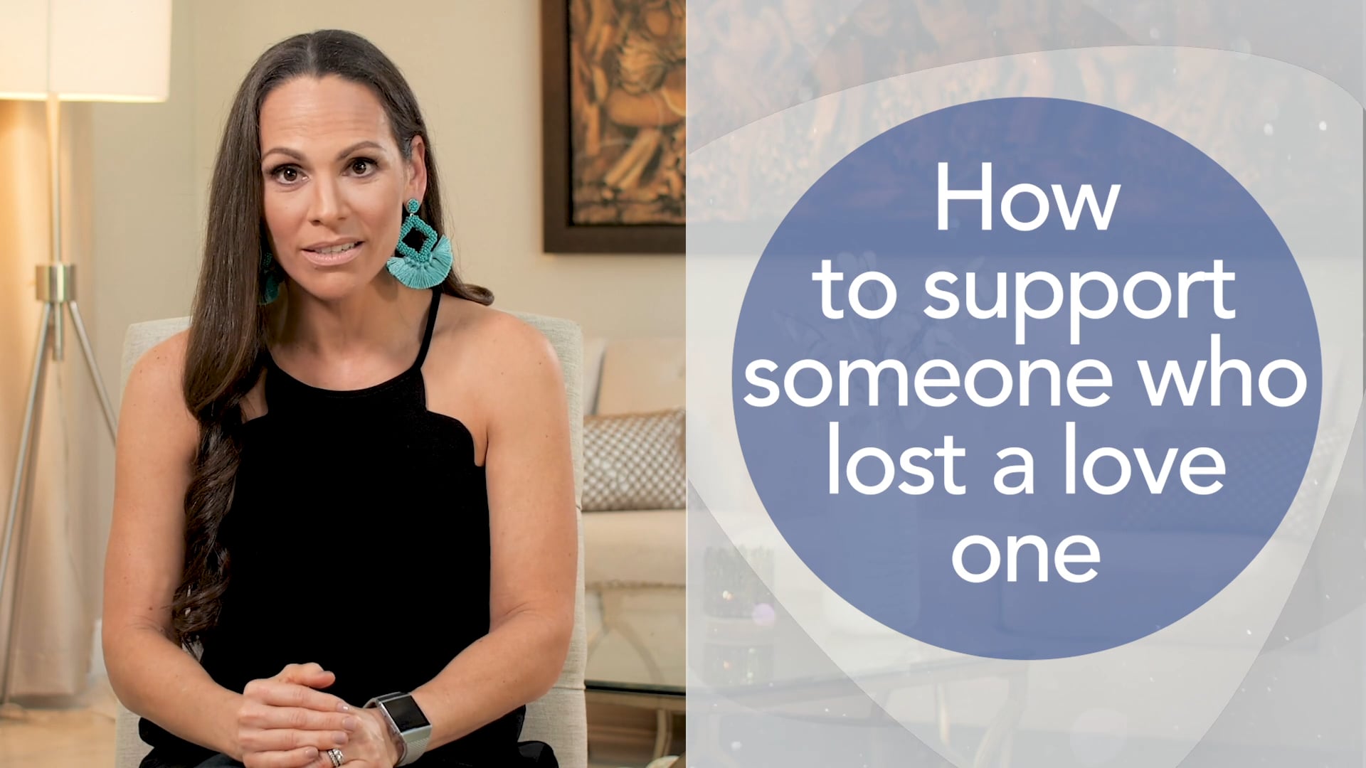BETSY GUERRA - HOW TO SUPPORT SOMEONE WHO LOST A LOVED ONE