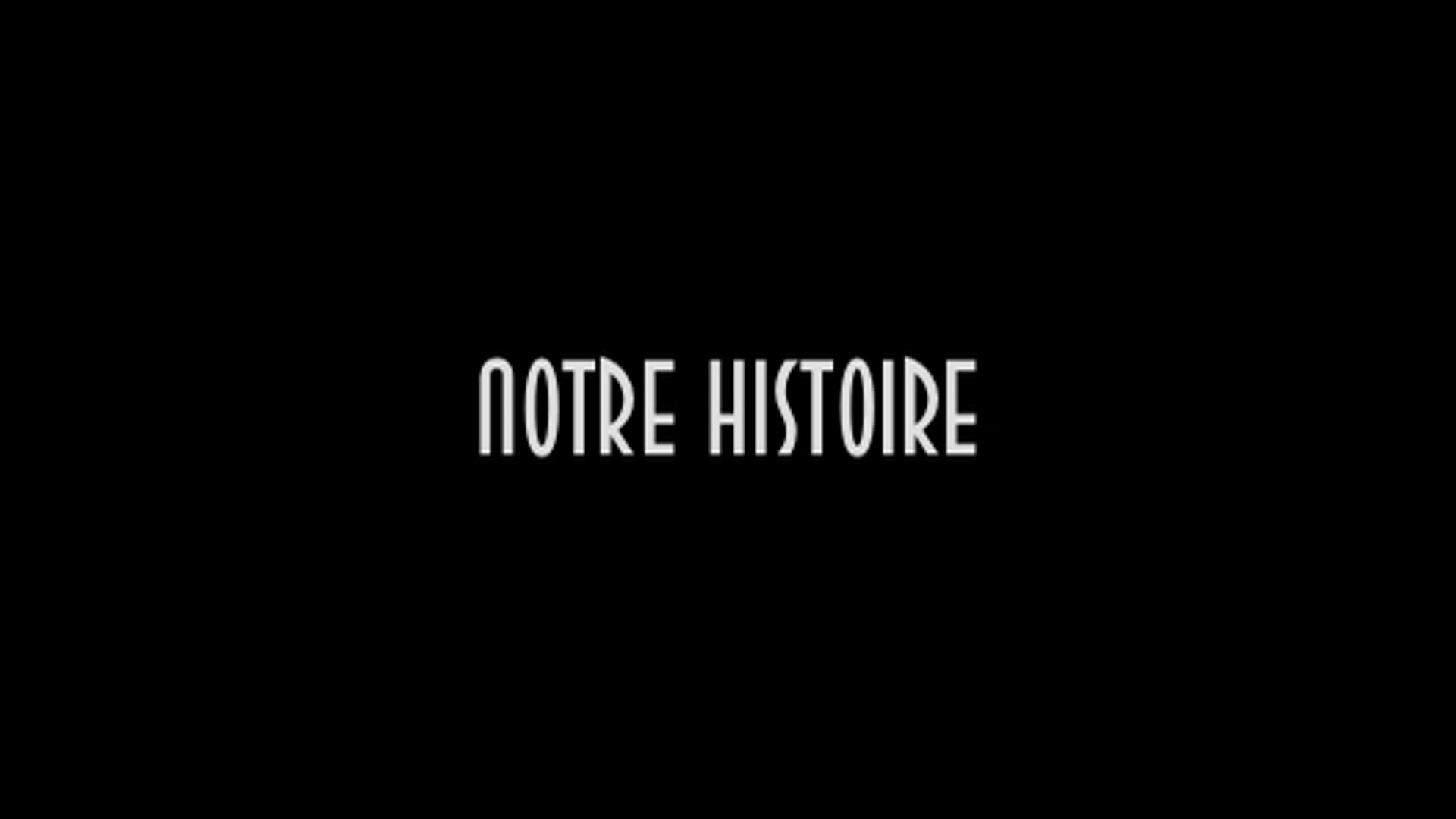 Notre histoire (tekst & muziek: Pascal Degueldre - Alain Van Zeveren)