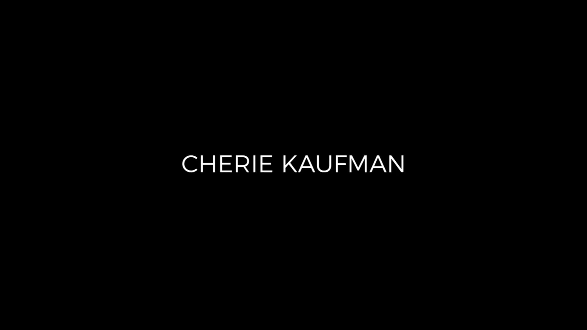 Cherie Kaufman - Film Reel