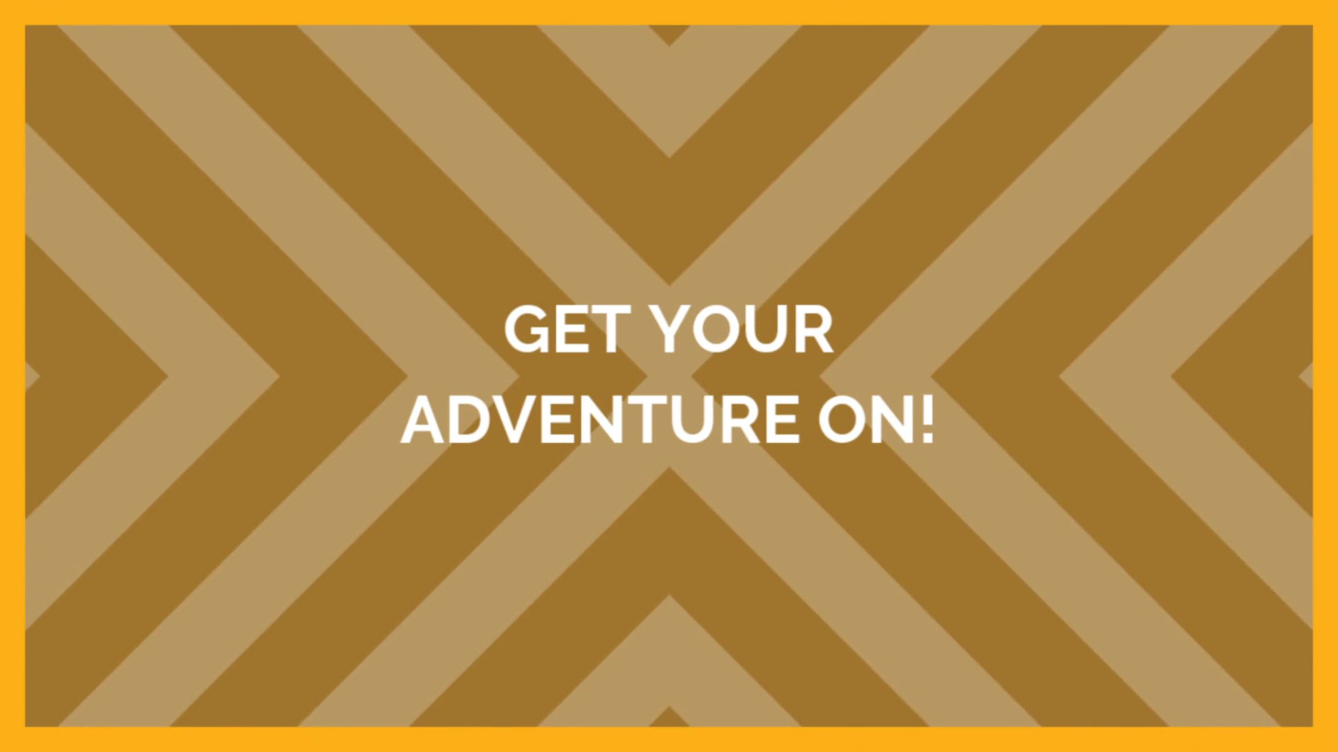 Get Your Adventure On