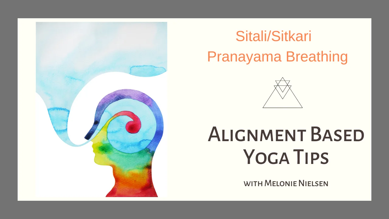 Watch Sitali:sitkari Breathing- Alignment Based Yoga With Melonie 