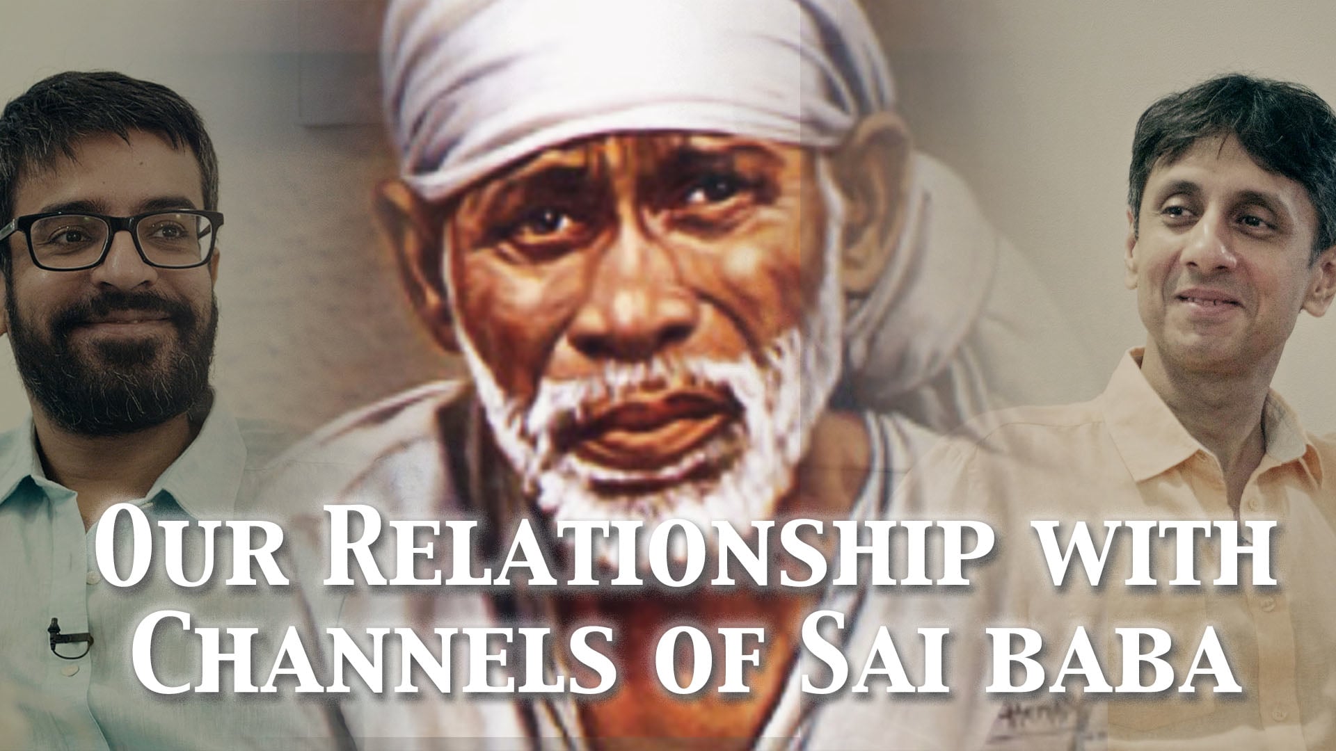 Our relationship with channels of Sai Baba