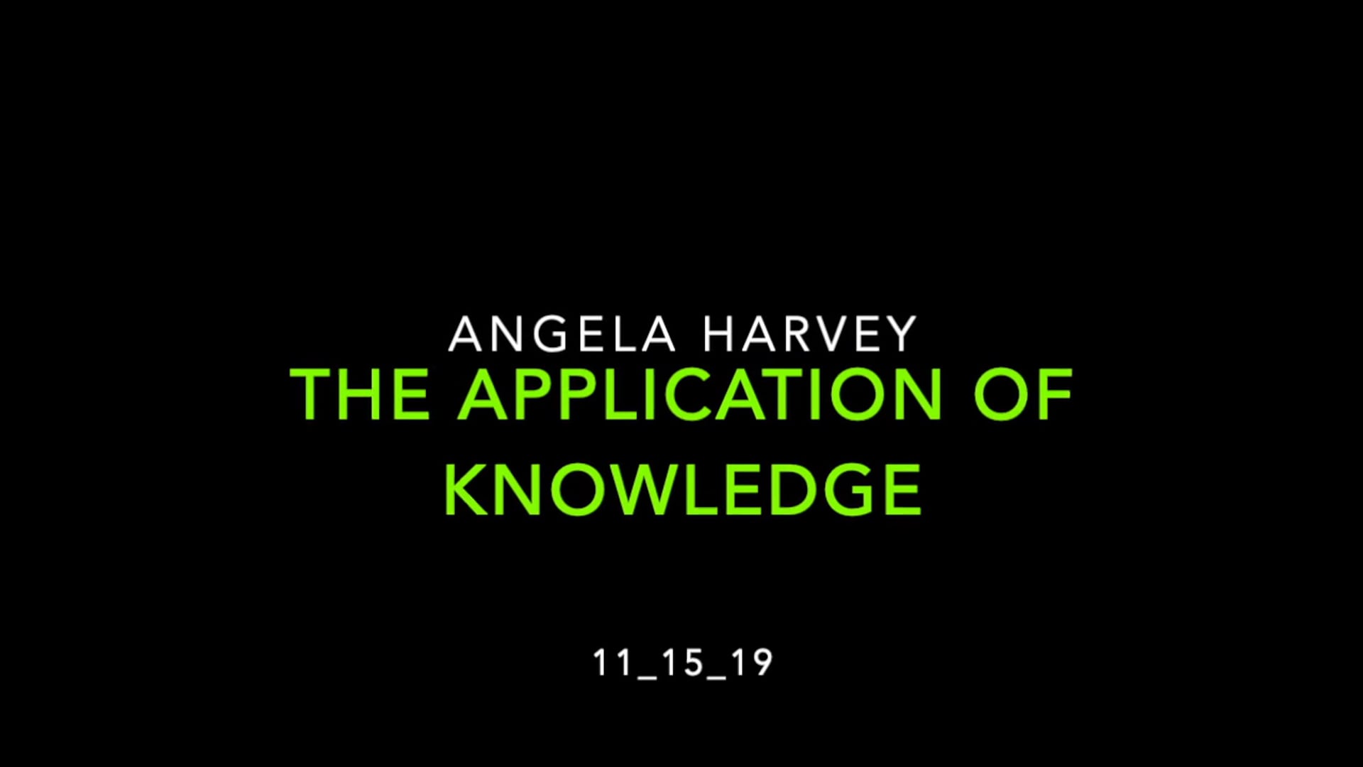Angela Harvey: The Application of Knowledge
