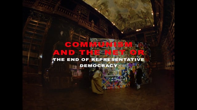 Communism and the Net or the End of Representative Democracy - TRAILER