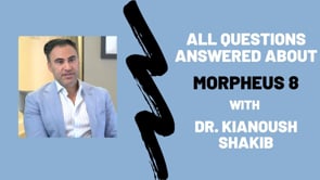 Morpheus8 Questions with Dr. Kianoush Shakib