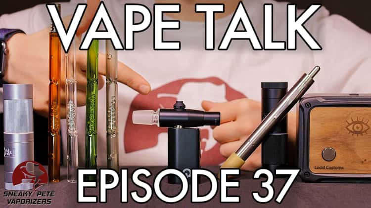 Vape Talk Ep. 37, GPen Connect, Jazz Stem, Zam Grinder