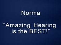 Norma (Amazing Hearing is the BEST!)