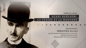 Henri Bergson : La pensée et le mouvant