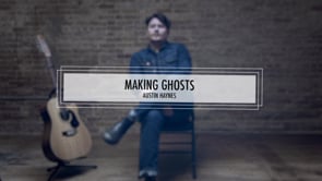 Austin Haynes | Making Ghosts